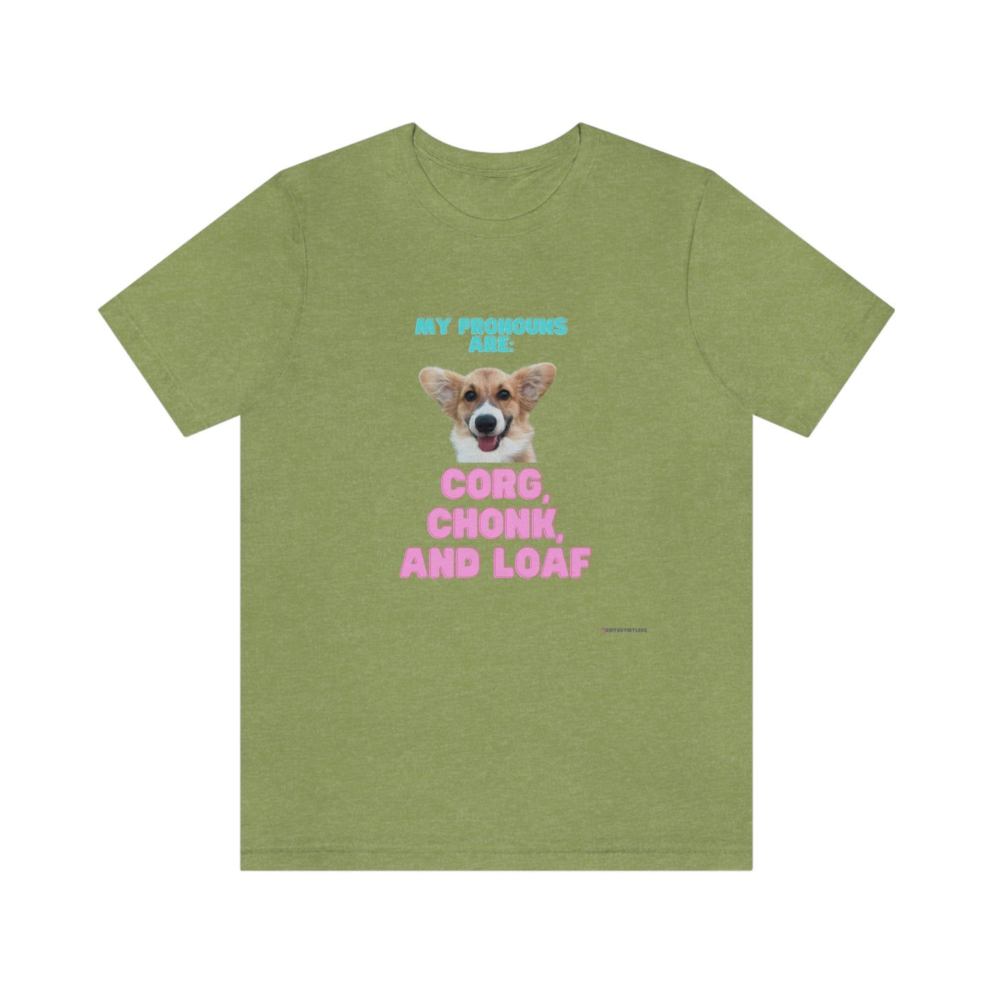 Corgi Pronoun Non-gender Specific T-shirt