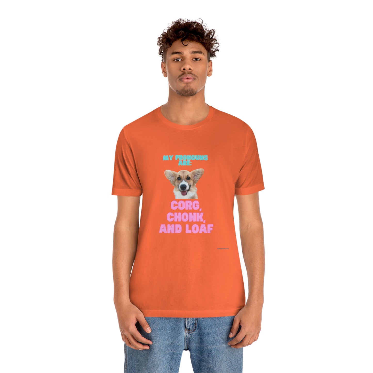 Corgi Pronoun Non-gender Specific T-shirt