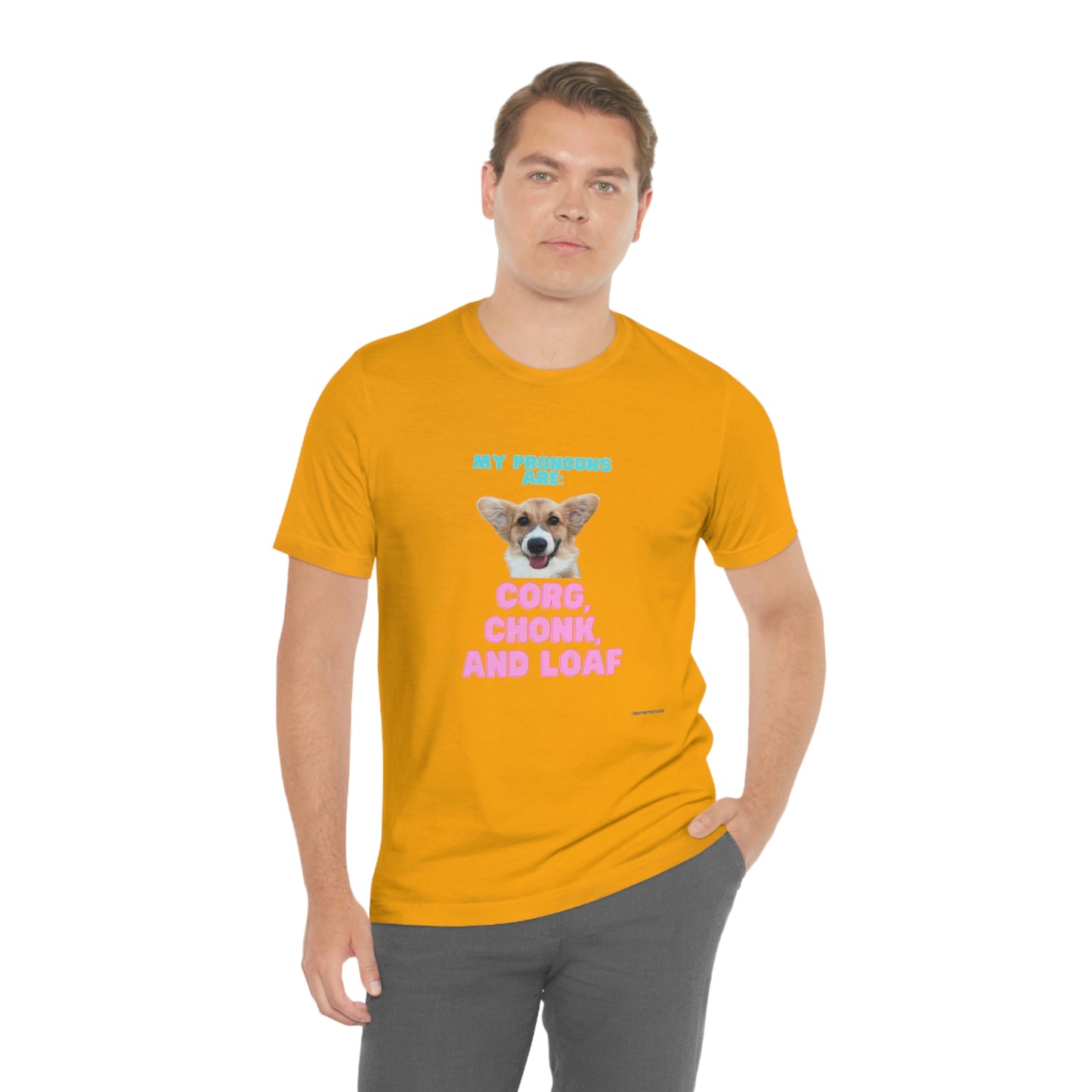 Corgi Pronoun Non-gender Specific T-shirt