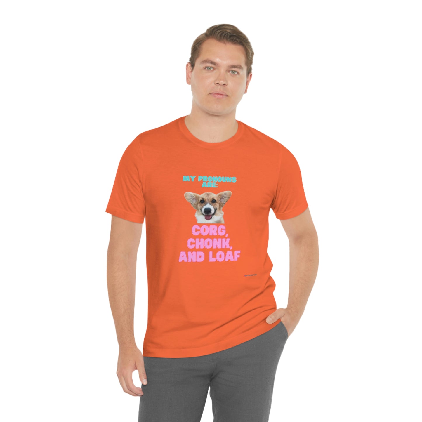 Corgi Pronoun Non-gender Specific T-shirt