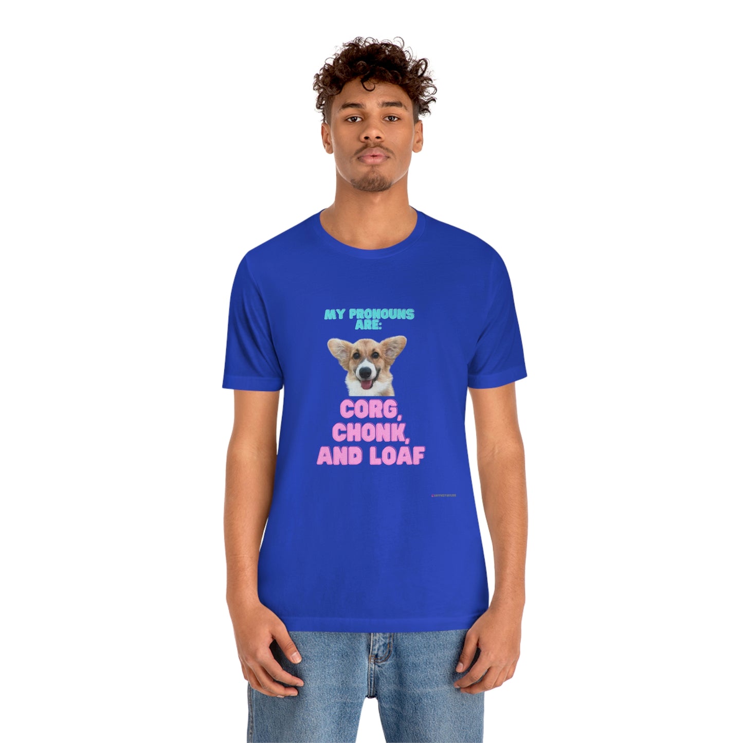 Corgi Pronoun Non-gender Specific T-shirt