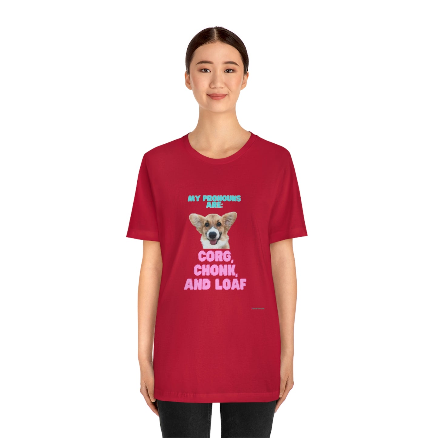 Corgi Pronoun Non-gender Specific T-shirt