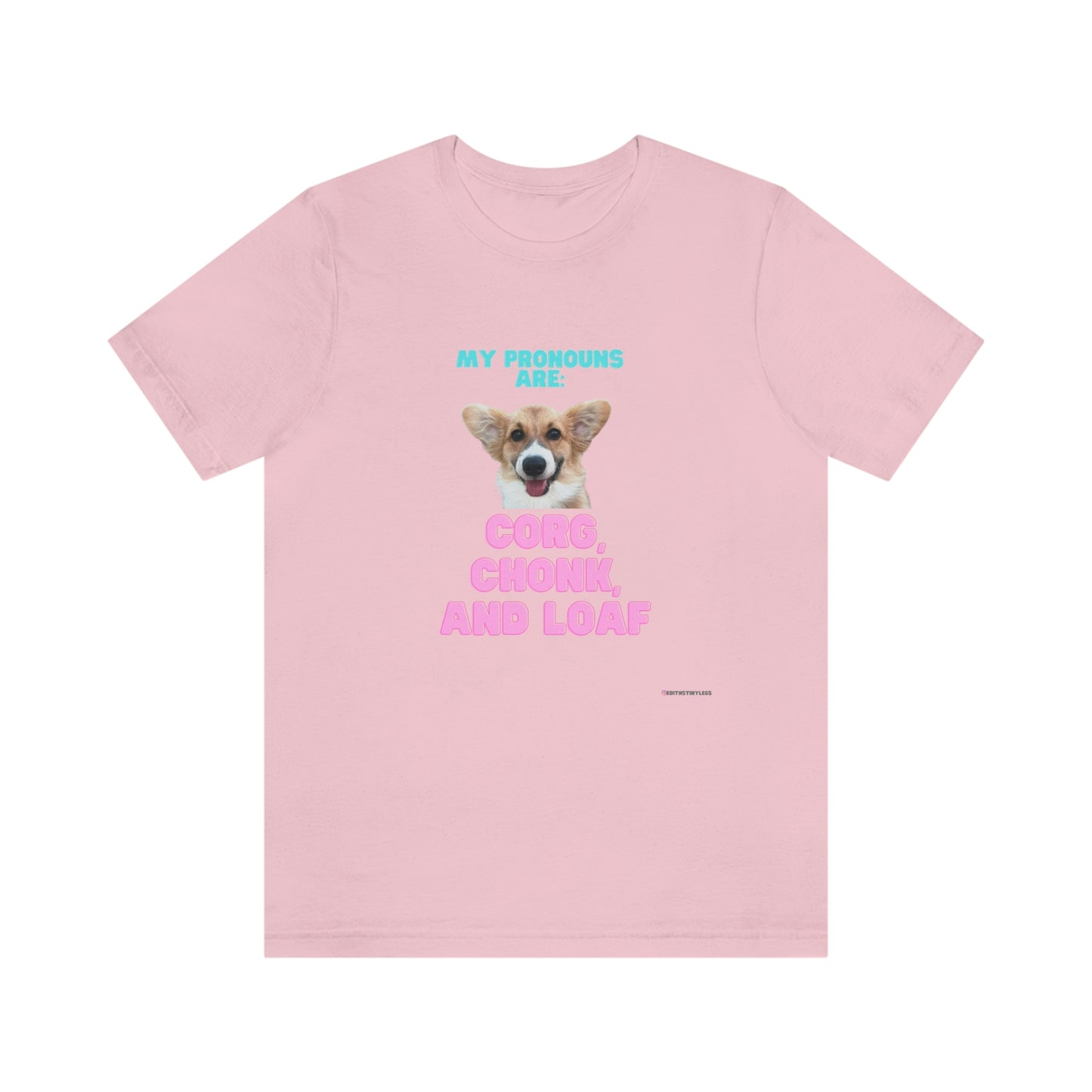 Corgi Pronoun Non-gender Specific T-shirt