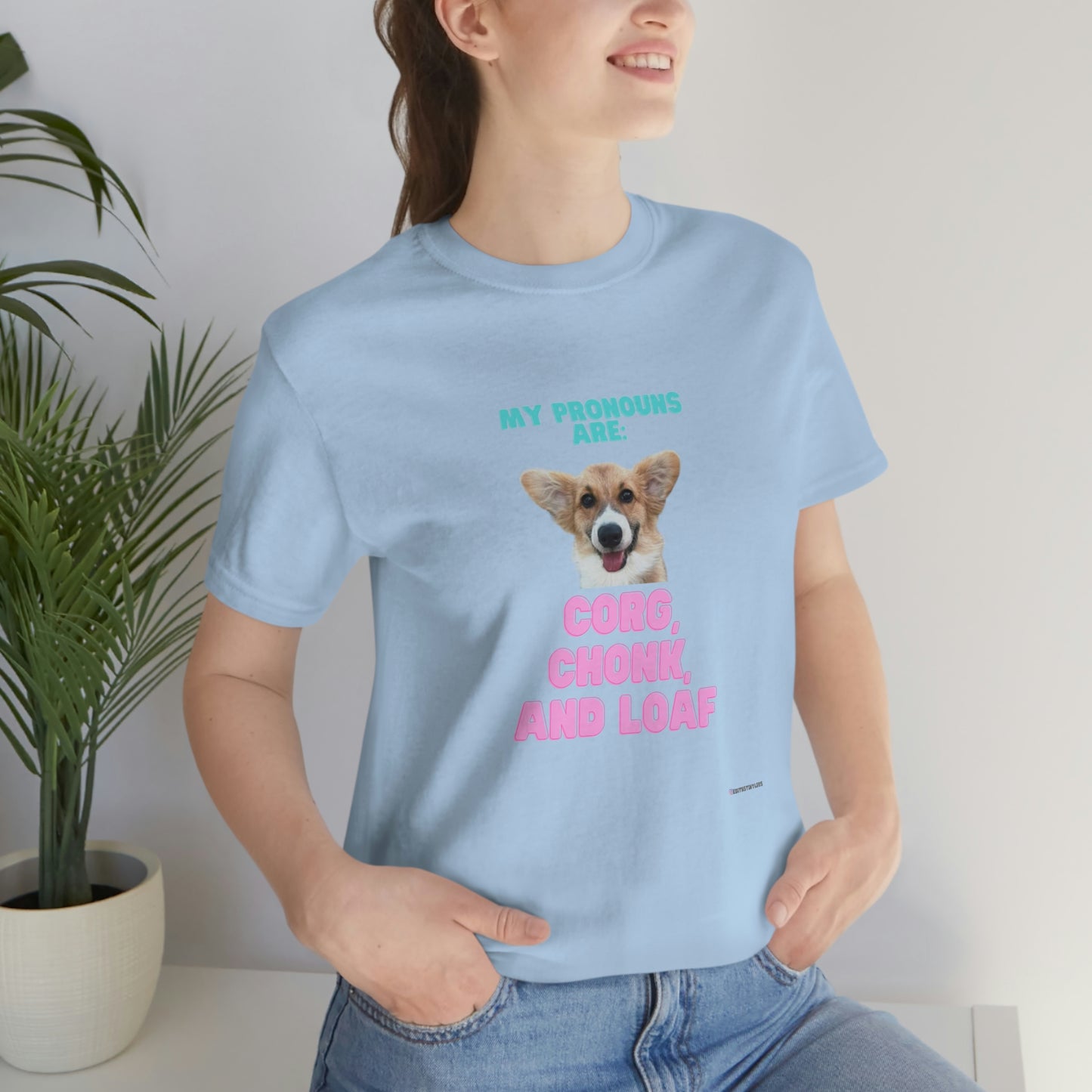 Corgi Pronoun Non-gender Specific T-shirt