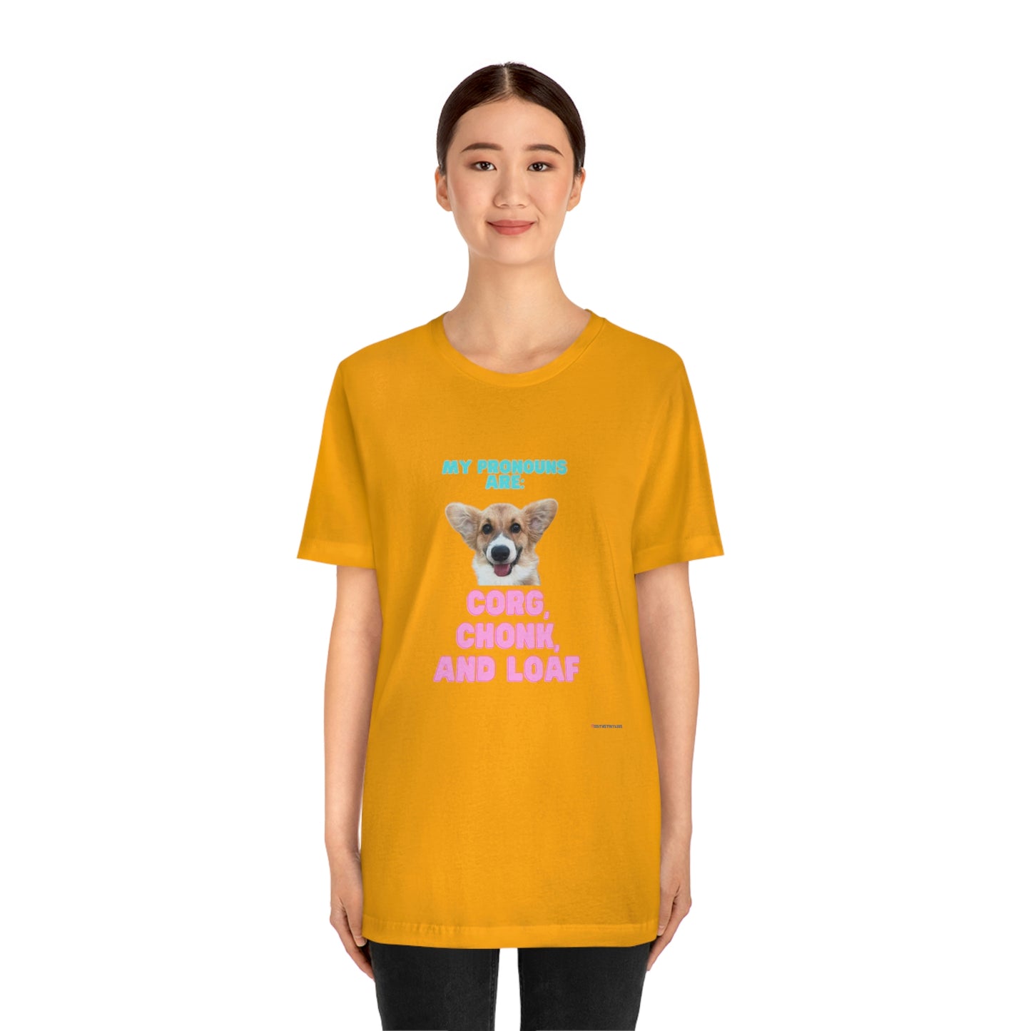 Corgi Pronoun Non-gender Specific T-shirt