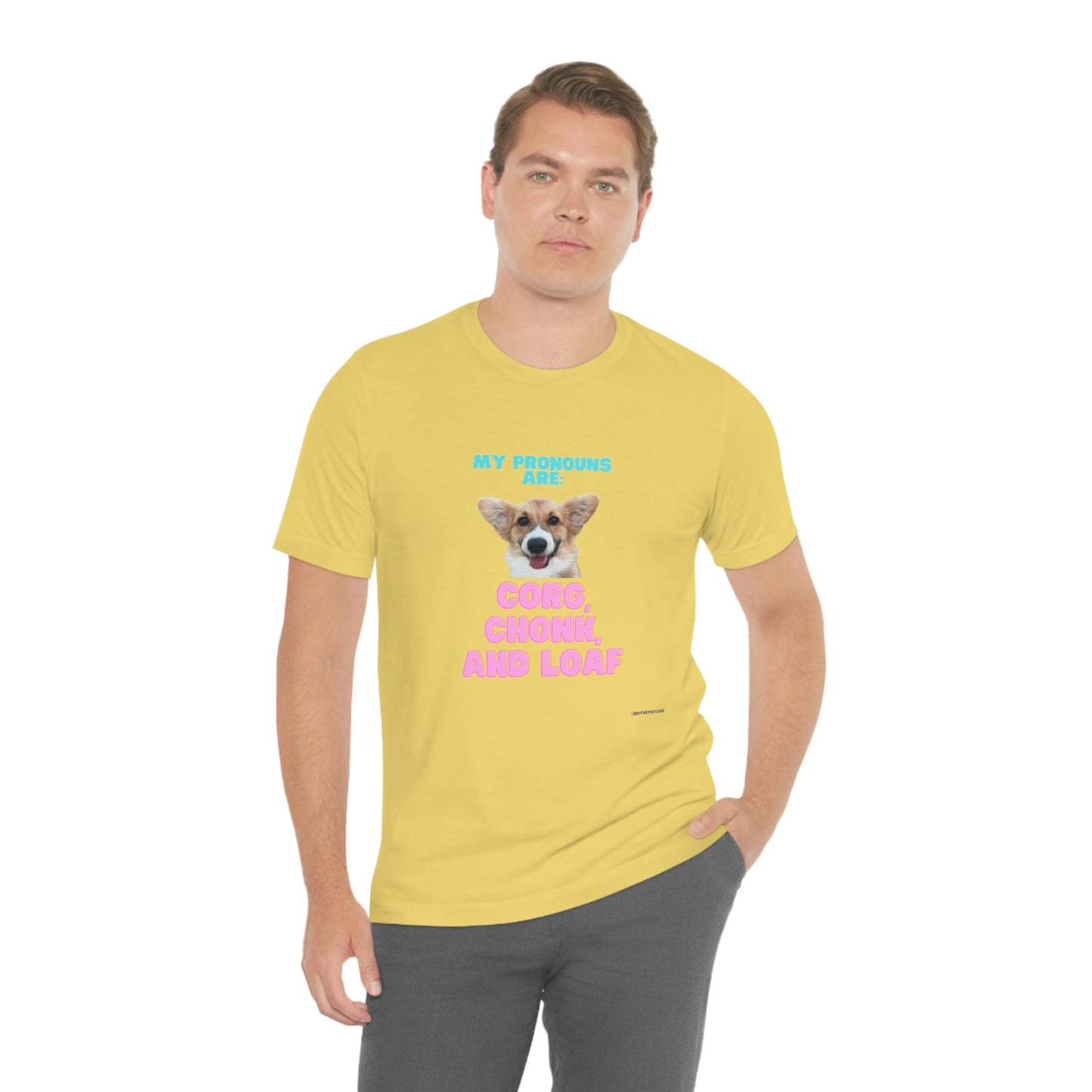 Corgi Pronoun Non-gender Specific T-shirt