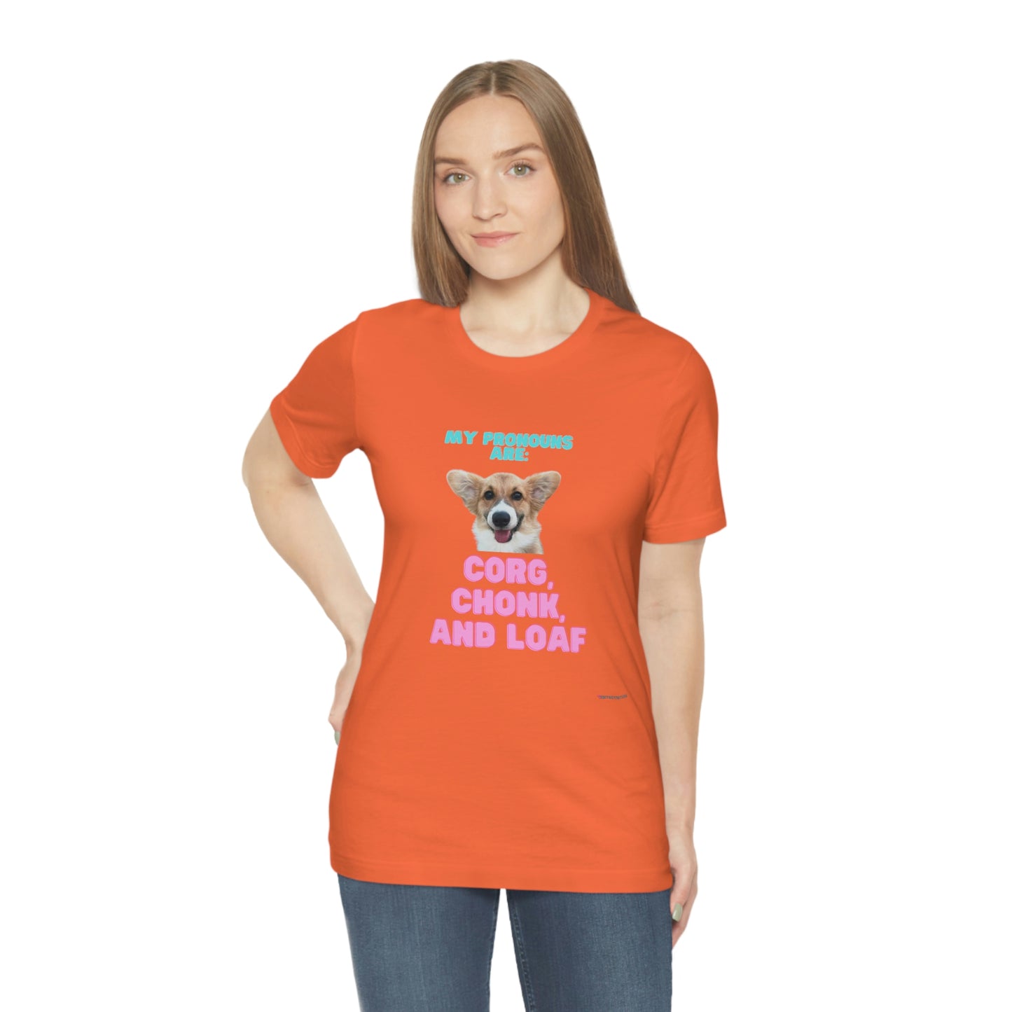 Corgi Pronoun Non-gender Specific T-shirt